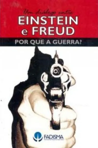 Cover of Um diálogo entre Einstein e Freud - Por que a guerra?