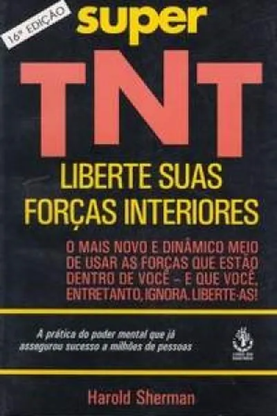 Cover of Super TNT - Liberte suas Forças Interiores