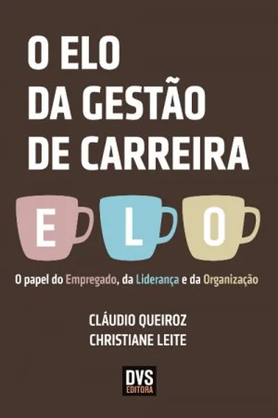 Cover of O Elo da Gestão de Carreira