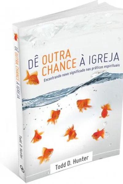 Cover of Dê Outra Chance à Igreja