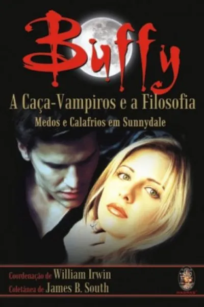 Cover of Buffy: a Caça-Vampiros e a Filosofia