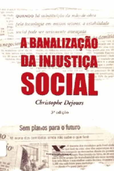 Cover of A banalização da injustiça social