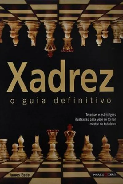 Cover of Xadrez O guia definitivo