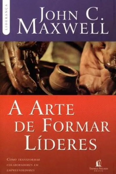 Cover of A Arte de Formar Líderes