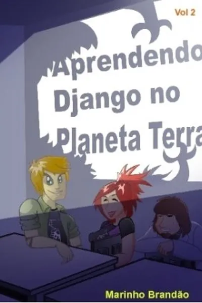 Cover of Aprendendo Django no Planeta Terra - volume 2