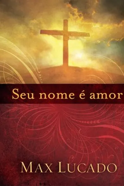 Cover of Seu nome é amor