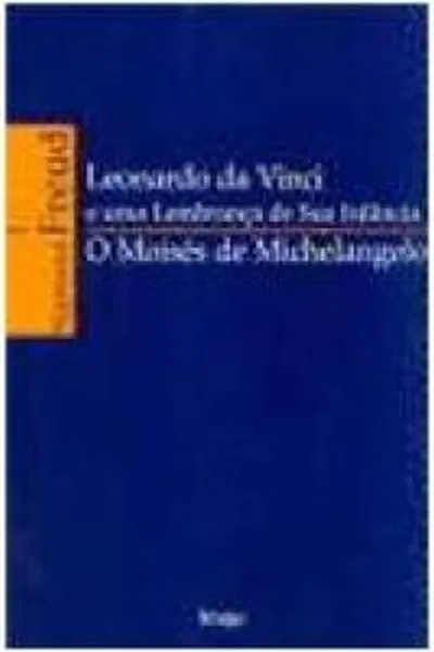 Cover of Leonardo da Vinci e uma Lembrança de sua Infância - O Moisés de Michelangelo