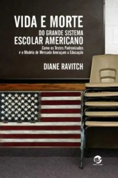 Cover of Vida e Morte do Grande Sistema Escolar Americano