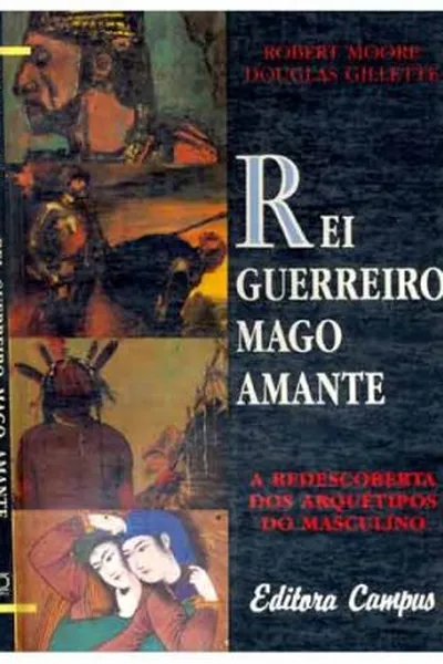Cover of Rei, Guerreiro, Mago, Amante
