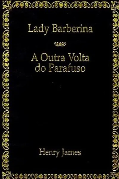 Cover of Lady Barberina / A Outra Volta do Parafuso (Obras-Primas 45)