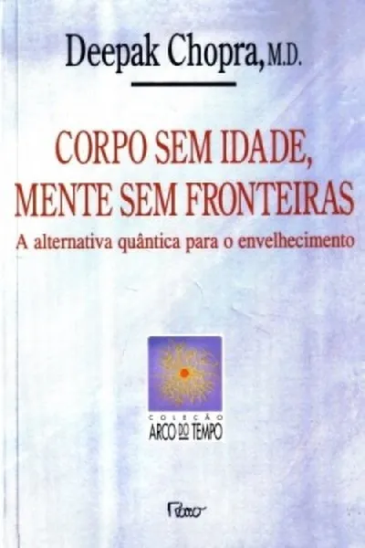 Cover of Corpo Sem Idade, Mente Sem Fronteiras