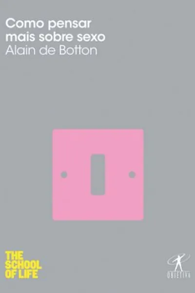Cover of Como pensar mais sobre sexo