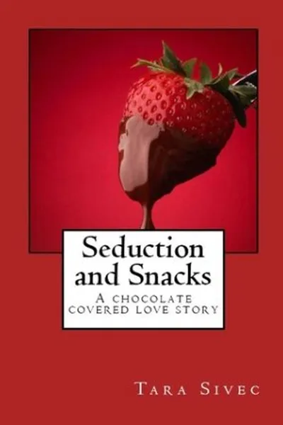 Cover of Seduction and Snacks