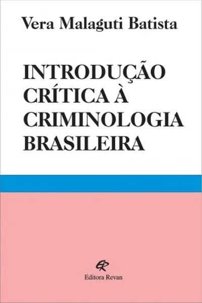 Cover of Introdução Crítica à Criminologia Brasileira