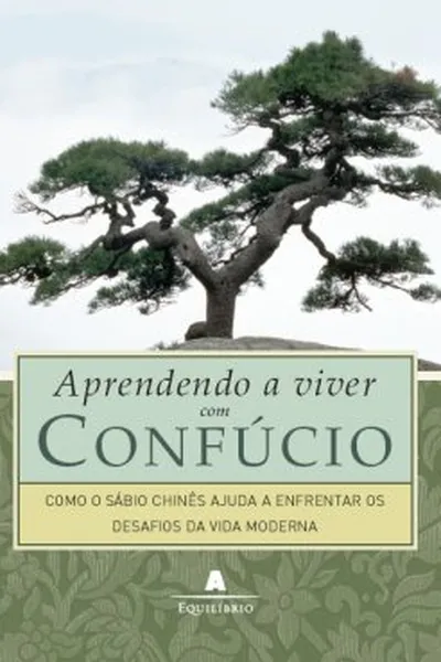 Cover of Aprendendo a Viver com Confúcio
