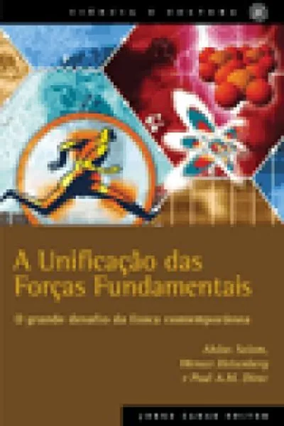 Cover of A Unificação das Forças Fundamentais