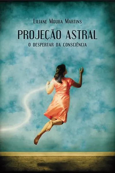 Cover of Projeção astral  O despertar da consciência