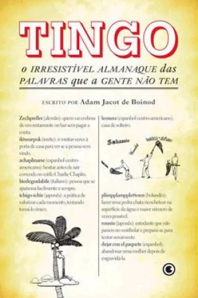Cover of Tingo - O Irresistível Almanaque das Palavras que a Gente Não Tem
