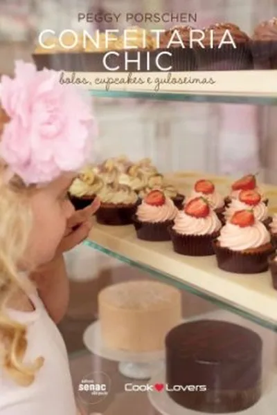 Cover of Confeitaria Chic - Bolos, Cupcakes e Guloseimas