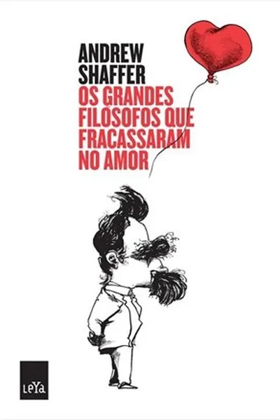 Cover of Os Grandes Filósofos que Fracassaram no Amor
