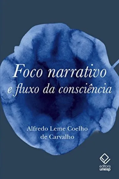 Cover of Foco Narrativo e Fluxo de Consciência