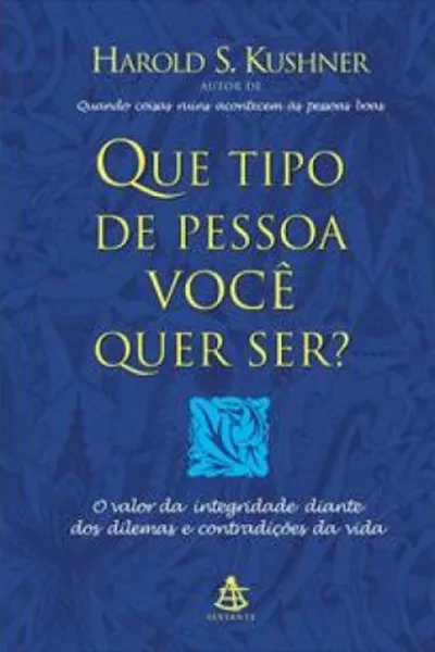 Cover of Que Tipo de Pessoa Você Quer Ser?