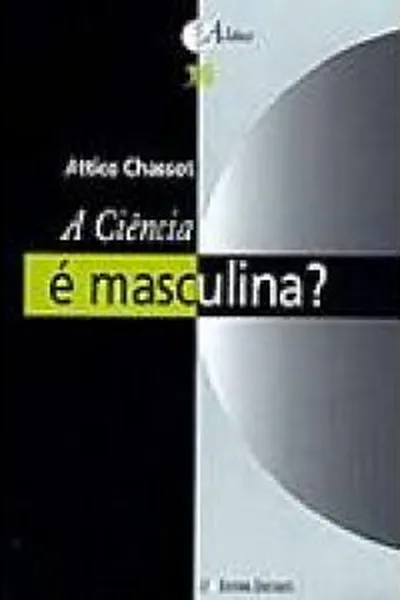 Cover of A Ciência é Masculina?
