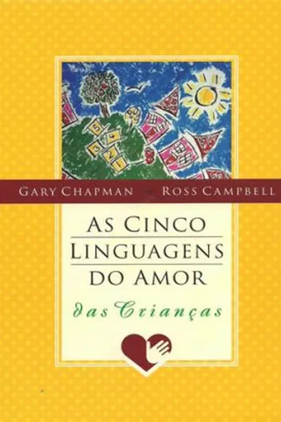 Cover of As Cinco Linguagens do Amor das crianças