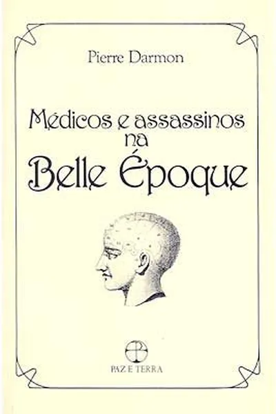 Cover of Médicos e Assassinos na Belle Époque