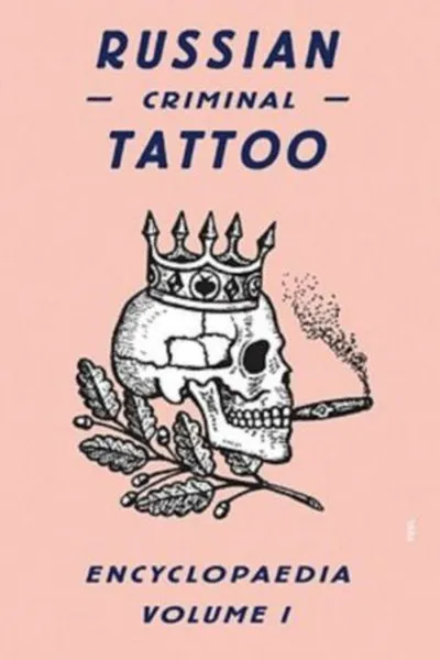 Cover of Russian Criminal Tattoo Encyclopaedia Volume I