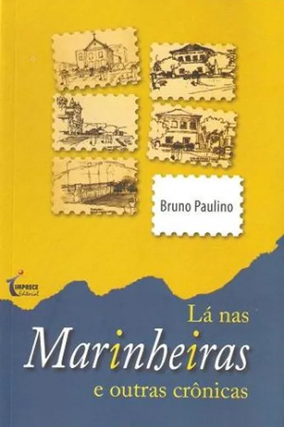Cover of Lá nas Marinheiras e outras crônicas