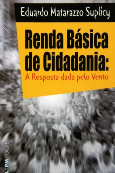 Cover of Renda Básica de Cidadania: a Resposta Dada Pelo Vento