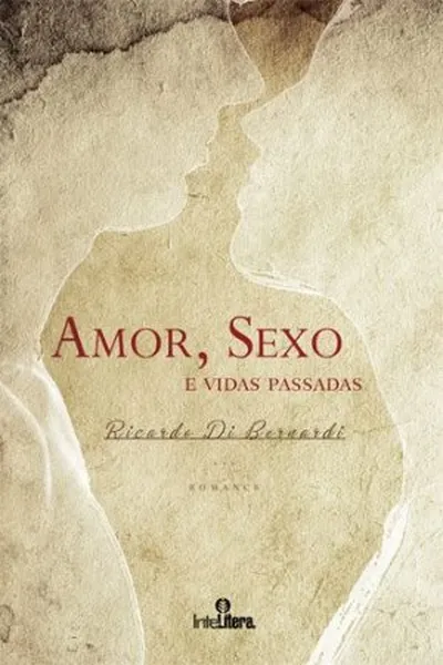 Cover of Amor, Sexo e Vidas Passadas