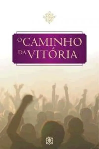 Cover of O Caminho da Vitória