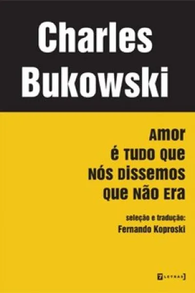 Cover of Amor é tudo aquilo que nós dissemos que não era