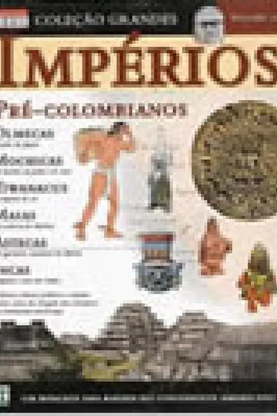 Cover of Grandes Impérios - Pré-Colombianos