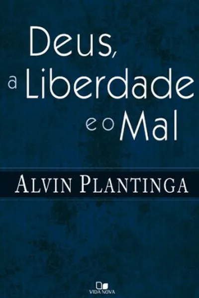 Cover of Deus, a Liberdade e o Mal