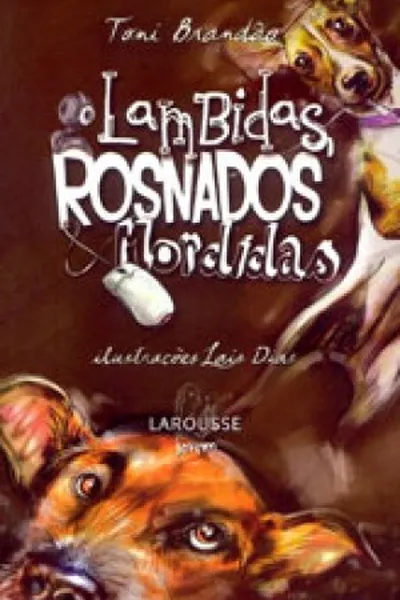 Cover of Lambidas, Rosnados e Mordidas