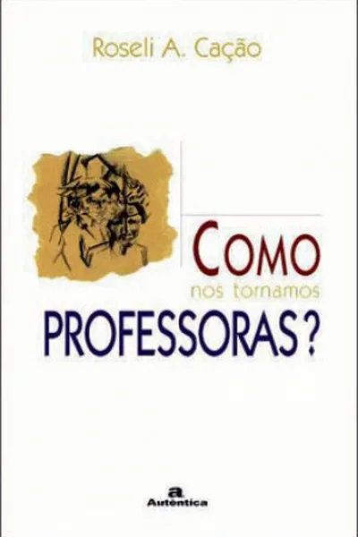 Cover of Como nos tornamos professoras?