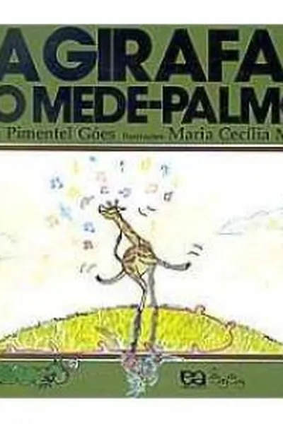 Cover of A GIRAFA E O MEDE PALMO