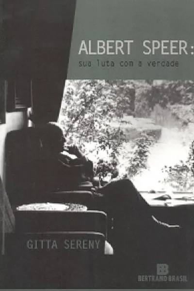Cover of Albert Speer: Sua Luta Com A Verdade