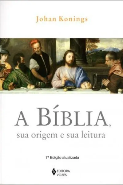 Cover of A Bíblia - Sua Origem e Sua Leitura