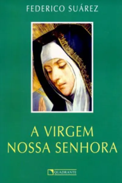 Cover of A Virgem Nossa Senhora