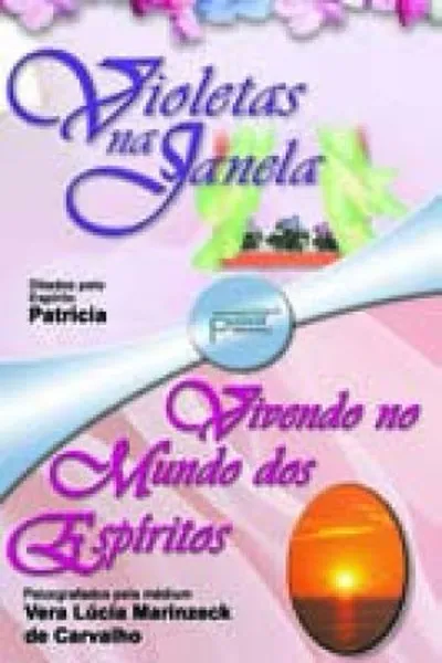Cover of Violetas na janela E Vivendo no mundo dos espiritos