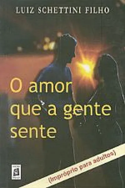 Cover of O amor que a gente sente