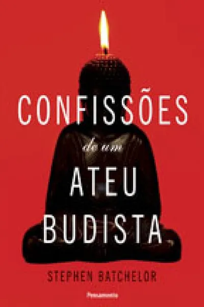 Cover of Confissões de um Ateu Budista