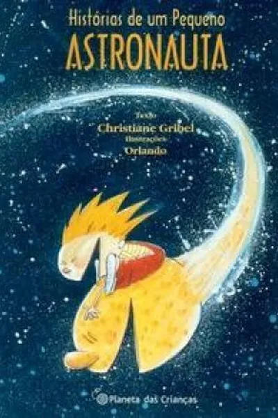 Cover of Histórias de um Pequeno Astronauta
