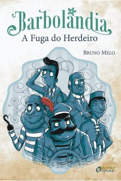 Cover of Barbolandia: A Fuga do Herdeiro