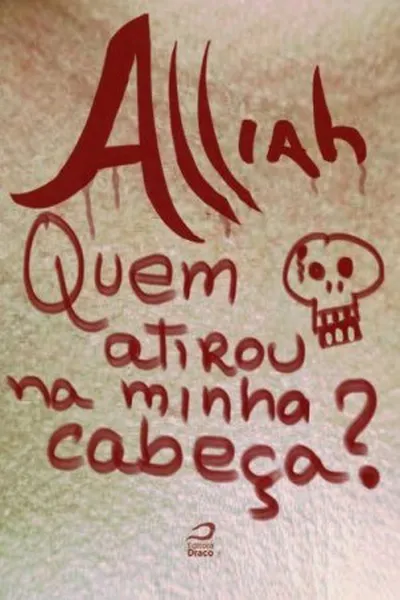 Cover of Quem atirou na minha cabeça?