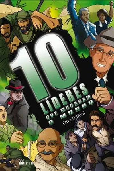 Cover of 10 Líderes Que Mudaram o Mundo